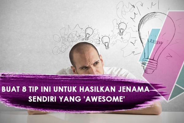 Cara Membuat Jenama Sendiri